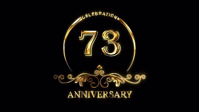73rd Anniversary Celebration. Happy 73 Years Anniversary Animation in Gold Color on the Transparent Background, Alpha Channel. Great for greetings, celebrations, events, and gifts.