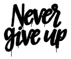 Spray graffiti motivational  calligraphic quote NEVER GIVE UP over white.