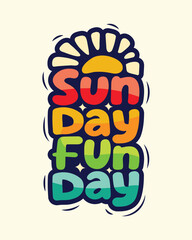 Sunday funday colorful lettering poster t shirt