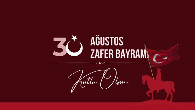 30 August Zafer Bayrami Victory Day Turkey. Translation: August 30 celebration of victory and the National Day in Turkey. (Turkish: 30 Agustos Zafer Bayrami Kutlu Olsun)