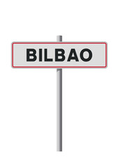 Vector illustration of the City of Bilbao (Spain) entrance road sign on metallic pole