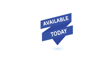 Available today button web banner templates. Vector Illustration