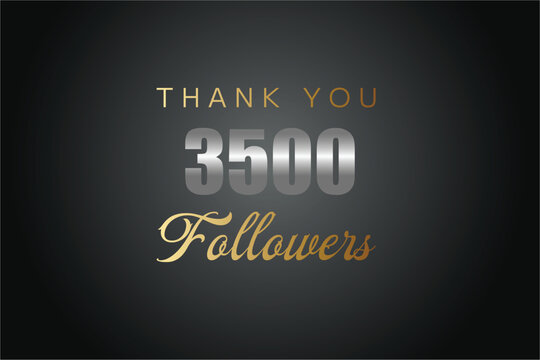 3500 OR 3.5k followers celebration. Thank you 3500   followers congratulation template banner. banner for social 3.5k friends and followers. celebrate subscribers and followers.
