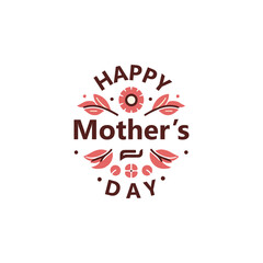 Happy mothers day, Happy Mother's Day text with flowers, Mother's day logo, badge, icon. Template for Happy Mother's day,