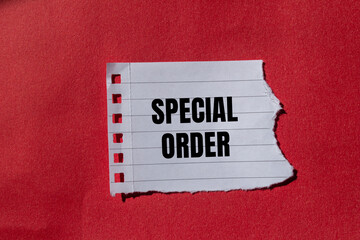 Special order message written on ripped torn paper with red background. Conceptual special order symbol. Copy space.