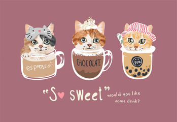 so sweet slogan with cartoon kittens in sweet drink cup  vector illustration