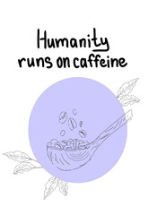 Postcard wooden spoon with coffee beans and plant leaves on a round purple background with an inscription about coffee, color illustration doodle graphics for printing and web use