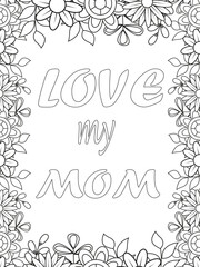 Mothers-Day Quotes Flower Coloring Page Beautiful black and white illustration for adult coloring book