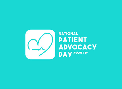 National Patient Advocacy Day. August 19.