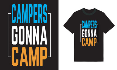 Campers gonna camp t-shirt design bundle, Camping typography vector, Camping Quote design, Camping Quotes typography, Camping vector, Holiday vector