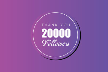 20000 OR 20K followers celebration. Thank you 20000   followers congratulation template banner. banner for social 20K friends and followers. celebrate subscribers and followers.
