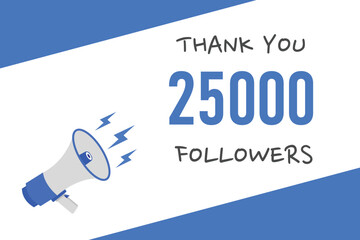 25000 OR 25K followers celebration. Thank you 25000   followers congratulation template banner. banner for social 25K friends and followers. celebrate subscribers and followers.
