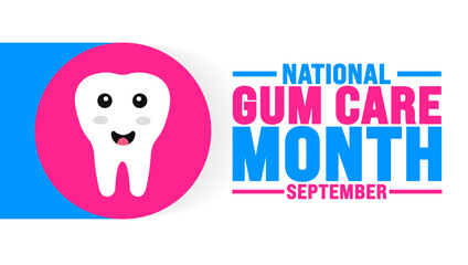 National Gum Care Month is observed every year in September. Holiday concept. Template for background, banner, card, poster, placard, design template with unique shapes with standard color.