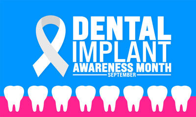 Dental Implant Awareness Month is observed every year in September. Holiday concept. Template for background, banner, card, poster, placard, design template with unique shapes with standard color.