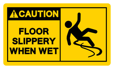 Caution Floor Slippery When Wet Symbol Sign,Vector Illustration, Isolate On White Background Label. EPS10