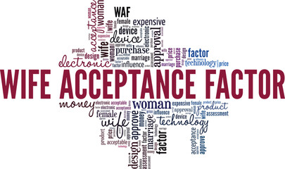 Wife Acceptance Factor WAF word cloud conceptual design isolated on white background.