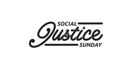 Empowering 'Social Justice Sunday' Calligraphy Vector: Handwritten Text Design Ideal for Advocacy Posters, Campaigns, and Educational Outreach—Combine Elegance with a Strong Message