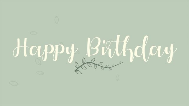 A simple and elegant handwritten Happy Birthday message in white ink on a green background with leaf designs. A heartfelt and eye-catching way to celebrate!