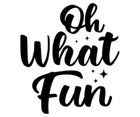 oh what fun Svg,Christmas ,Winter,Retro Christmas, Merry mama,Holly Jolly,Mama,Retro 


