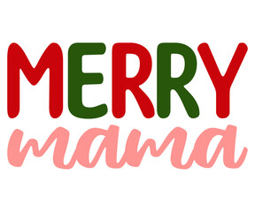 merry mama Svg,Christmas ,Winter,Retro Christmas, Merry mama,Holly Jolly,Mama,Retro 


