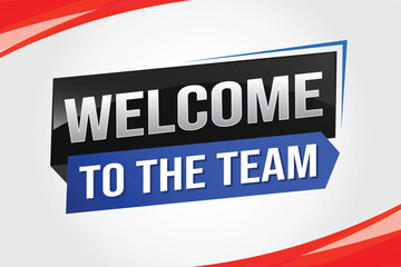 welcome to the team word text concept icon logo sign symbol vector note 3d new style for use landing page, template, ui, web, mobile app, poster, banner, flyer, backdrop, gift card, coupon

