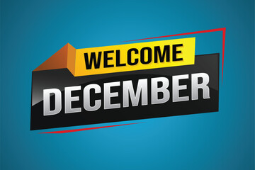 welcome December word text concept icon logo sign symbol vector note 3d style for use landing page, template, social media, web, mobile app, poster, banner, flyer, background, gift card, coupon

