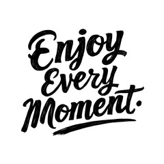 Obraz premium Enjoy every moment typography style illustration