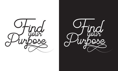 FIND YOUR PASSION - hand lettering calligraphy inscription. Isolated on white and black  background. EPS 10