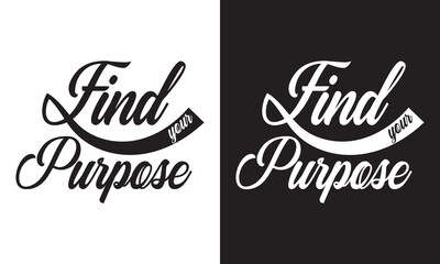 FIND YOUR PASSION - hand lettering calligraphy inscription. Isolated on white and black  background. EPS 10