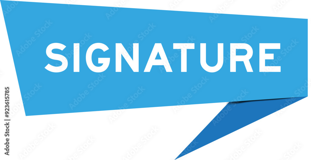 Poster blue color speech banner with word signature on white background