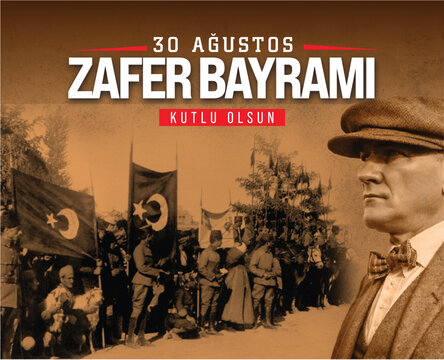 30 Ağustos Zafer Bayramı.