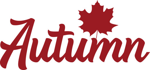 Autumn typography clip art design on plain white transparent isolated background for card, shirt, hoodie, sweatshirt, apparel, tag, mug, icon, poster or badge