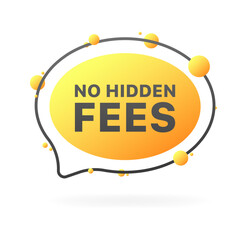 No hidden fees message icon. Flat style. Vector icons.