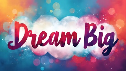 Dream Big (T-shirt Design Motivational Quote, Illustartion,Typography,Banner,Poster)