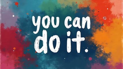 You Can Do It (T-shirt Design Motivational Quote, Illustartion,Typography,Banner,Poster)