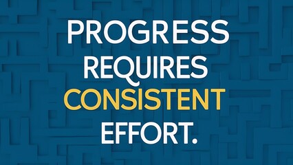 Progress requires consistent effort (T-shirt Design Motivational Quote, Illustartion,Typography,Banner,Poster)