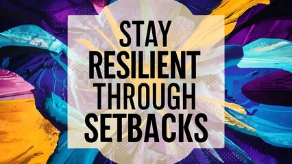 Stay resilient through setbacks (T-shirt Design Motivational Quote, Illustartion,Typography,Banner,Poster)