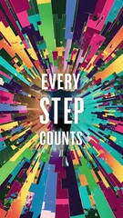 Fototapeta premium Every step counts (T-shirt Design Motivational Quote, Illustartion,Typography,Banner,Poster)