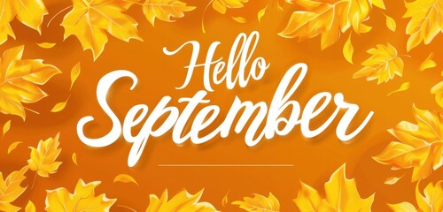background with the inscription "Hello September" in white calligraphy on an orange background with yellow leaves Generative AI