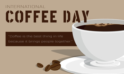 International Coffee Day Poster with a cup of hot coffee and the quote