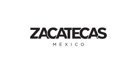 Zacatecas in the Mexico emblem. The design features a geometric style, vector illustration with bold typography in a modern font. The graphic slogan lettering.