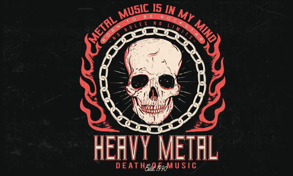 Fire, chain and skull artwork. Heavy metal music poster design. Skull with heard rock t shirt design. Rock and roll print design. Metal music is in my soul. born to be rock stars.