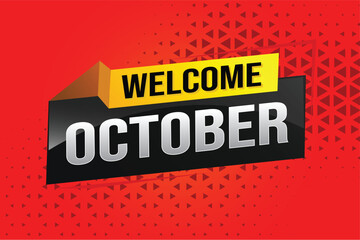 welcome October word text concept icon logo sign symbol vector note 3d style for use landing page, template, social media, web, mobile app, poster, banner, flyer, background, gift card, coupon

