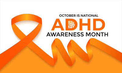 National ADHD Awareness Month is observed every October. This month-long event raises awareness of Attention Deficit Hyperactivity Disorder. Vector illustration.