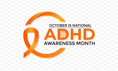 National ADHD Awareness Month is observed every October. This month-long event raises awareness of Attention Deficit Hyperactivity Disorder. Vector illustration.