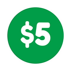 5 dollar price symbol. 5$ five number with dollar sign green color round shape icon illustration. Vector label with text 5 dollar.