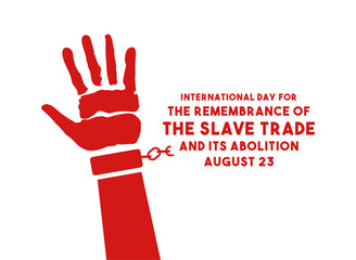International Day For The Remembrance of The Slave Trade and Its Abolition. August 23. Flat design vector. White background.