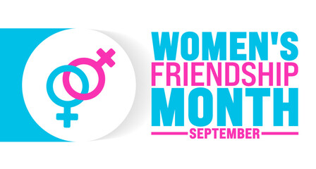 Women's Friendship Month is observed every year in September. Holiday concept. Template for background, banner, card, poster, placard, design template with unique shapes with standard color.