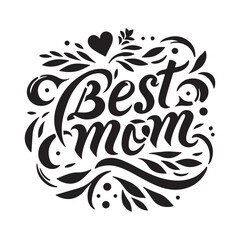 Best Mom typography silhouette vector art illustration