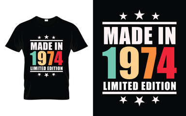 Made in 1974 Limited Edition Retro Vintage Birthday Graphic T-shirt Design